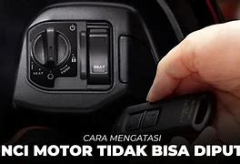 Kunci Motor Tidak Bisa Diputar